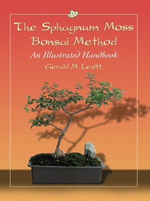 cover image of The Sphagnum Moss Bonsai Method